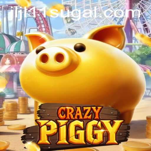 Exploring the World of CrazyPiggy: Gaming Adventure with JLJL11